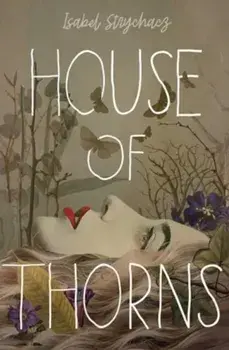 House of Thorns, Hardback/Isabel Strychacz