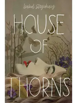 House of Thorns. Reprint, Paperback/Isabel Strychacz
