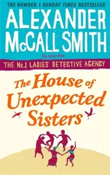 House of Unexpected Sisters, Paperback/Alexander McCall Smith