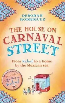 House on Carnaval Street, Paperback/Deborah Rodriguez