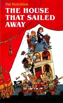 House That Sailed Away. Play, Paperback/Pat Hutchins
