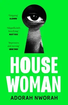 House Woman, Paperback/Adorah Nworah