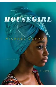 Housegirl - Michael Donkor