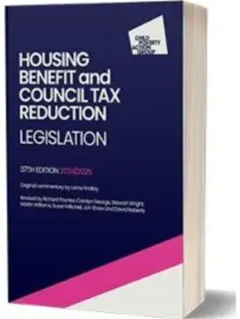 Housing Benefit and Council Tax Reduction Legislation, 37th Edition 2024/25, Paperback/CPAG