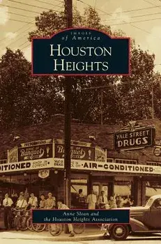 Houston Heights, Hardcover/Anne Sloan