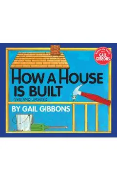How a House Is Built - Gail Gibbons