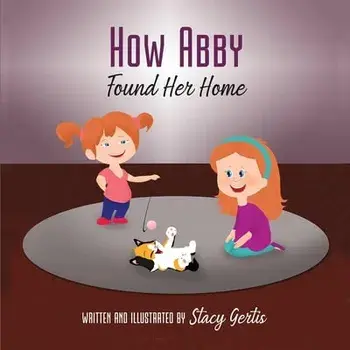 How Abby Found Her Home, Paperback/Stacy Gertis