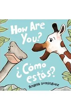 How Are You?/¿Cómo Estás? - Angela Dominguez