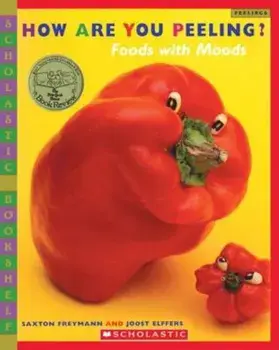How Are You Peeling': Food with Moods, Paperback/Saxton Freymann