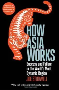 How Asia Works, Paperback/Joe Studwell