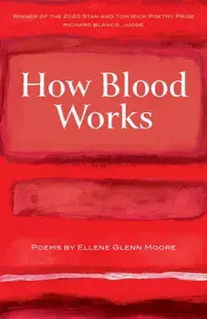 How Blood Works, Paperback/Ellene Glenn Moore