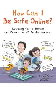 How Can I Be Safe Online? - Dagmar Geisler