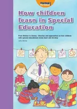 How Children Learn 4 Thinking on Special Educational Needs a/John Brims