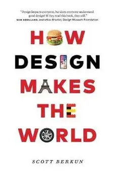 How Design Makes the World, Paperback/Scott Berkun