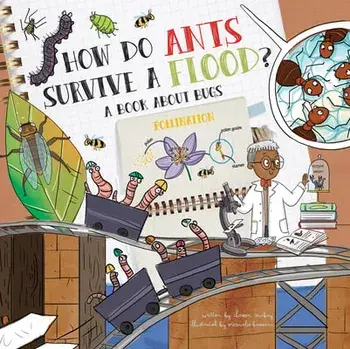 How Do Ants Survive a Flood?: A Book about Bugs, Hardcover/Chason Mckay