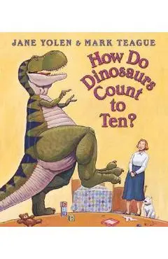 How Do Dinosaurs Count to Ten? - Mark Teague