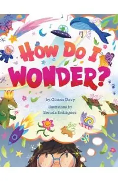 How Do I Wonder? - Gianna Davy