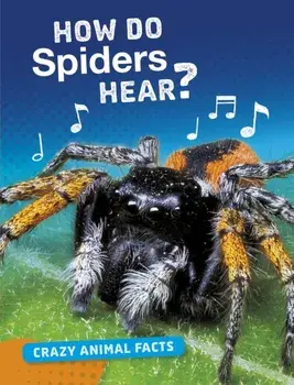 How Do Spiders Hear?, Paperback/Nancy Furstinger