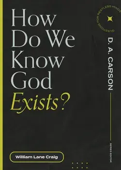 How Do We Know God Exists?, Paperback/William Lane Craig