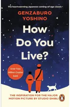 How Do You Live? - Genzaburo Yoshino