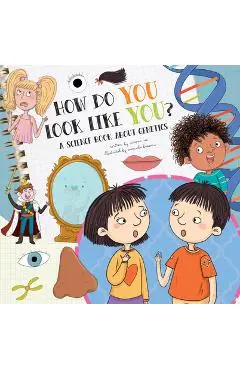 How Do You Look Like You?: A Book about Genetics - Victoria Rea