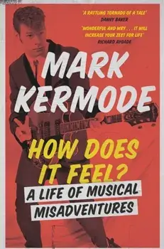 How Does It Feel?, Paperback/Mark Kermode