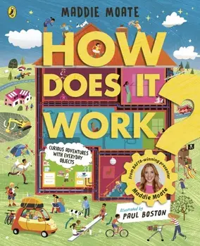 How Does it Work?. Explore machines and objects, from fridges to fire engines!, Hardback/Maddie Moate