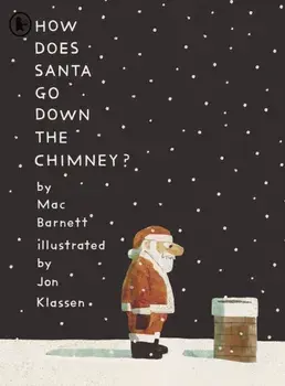 How Does Santa Go Down the Chimney?, Paperback/Mac Barnett