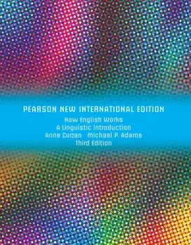 How English Works: Pearson New International Edition. A Linguistic Introduction, 3 ed, Paperback/Michael Adams
