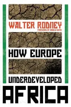 How Europe Underdeveloped Africa, Paperback/Walter Rodney