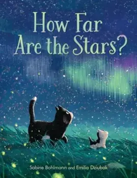 How Far Are the Stars?, Hardback/Sabine Bohlmann