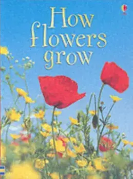How Flowers Grow, Hardback/Emma Helbrough