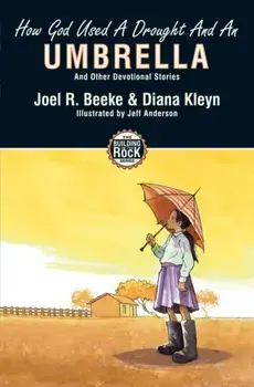 How God Used a Drought and an Umbrella, Paperback/Joel R. Beeke