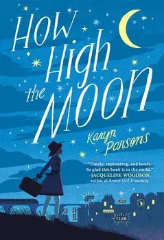 How High the Moon, Hardcover/Karyn Parsons