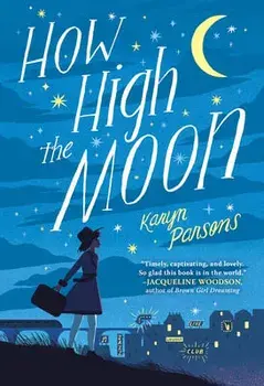 How High the Moon, Paperback/Karyn Parsons
