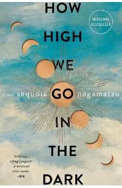 How High We Go in the Dark - Sequoia Nagamatsu