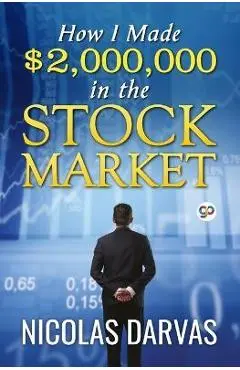 How I Made $2,000,000 in the Stock Market - Nicolas Darvas