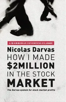 How I Made $2 Million in the Stock Market: The Darvas System for Stock Market Profits, Paperback/Nicolas Darvas