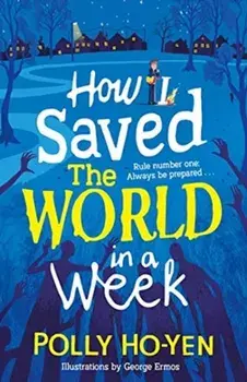 How I Saved the World in a Week, Paperback/Polly Ho-Yen