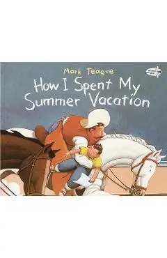 How I Spent My Summer Vacation - Mark Teague