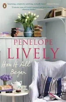How It All Began, Paperback/Penelope Lively