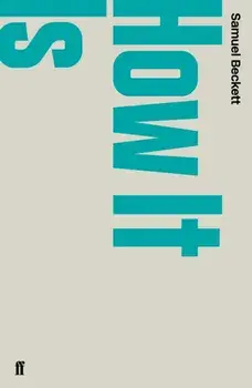 How It Is, Paperback/Samuel Beckett
