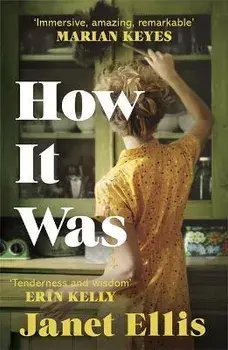 How It Was. the immersive, compelling new novel from the author of The Butcher's Hook, Paperback/Janet Ellis