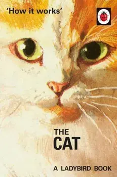 How it Works: The Cat, Hardback/Joel Morris