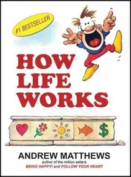 How Life Works, Paperback/Andrew Matthews