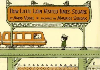 How Little Lori Visited Times Square, Hardcover/Amos Vogel