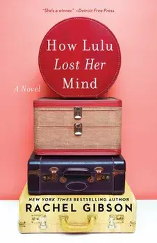 How Lulu Lost Her Mind, Paperback/Rachel Gibson