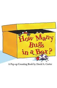 How Many Bugs in a Box?: A Pop-Up Counting Book - David A. Carter