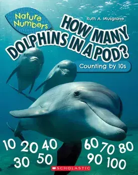 How Many Dolphins In a Pod (Nature Numbers). Counting By 10's, Paperback/Ruth Musgrave