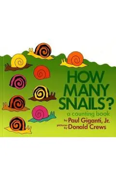 How Many Snails?: A Counting Book - Paul Giganti